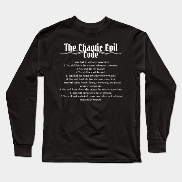 The Chaotic Evil Code - Chaotic Evil Alignment Long Sleeve T-Shirt by DungeonDesigns